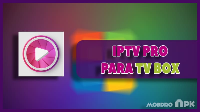 IPTV PRO para tv box