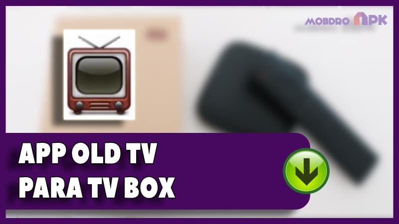 descargar app old tv tv box