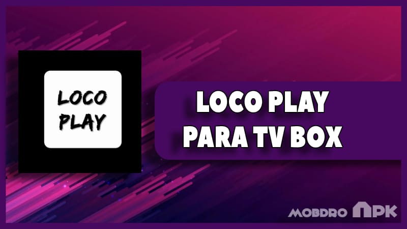 loco play apk para tv box