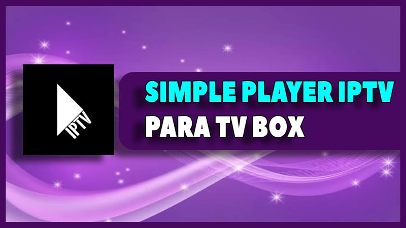 Simple Player IPTV para tv box