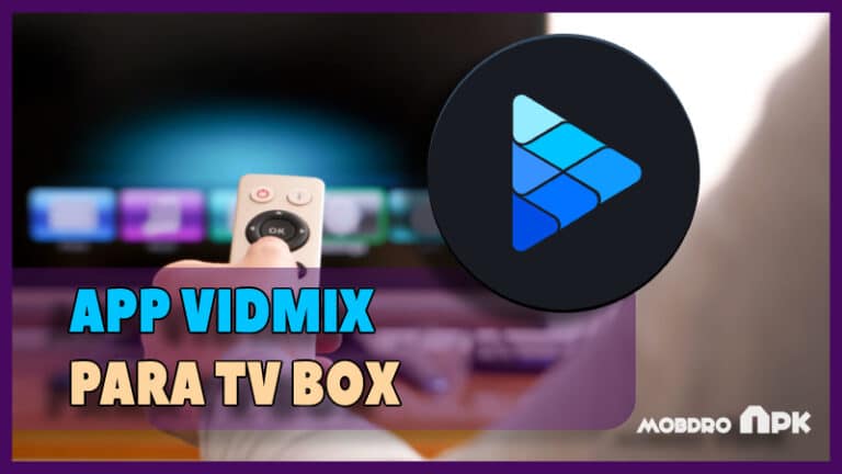 Vidmix PARA TV BOX APP