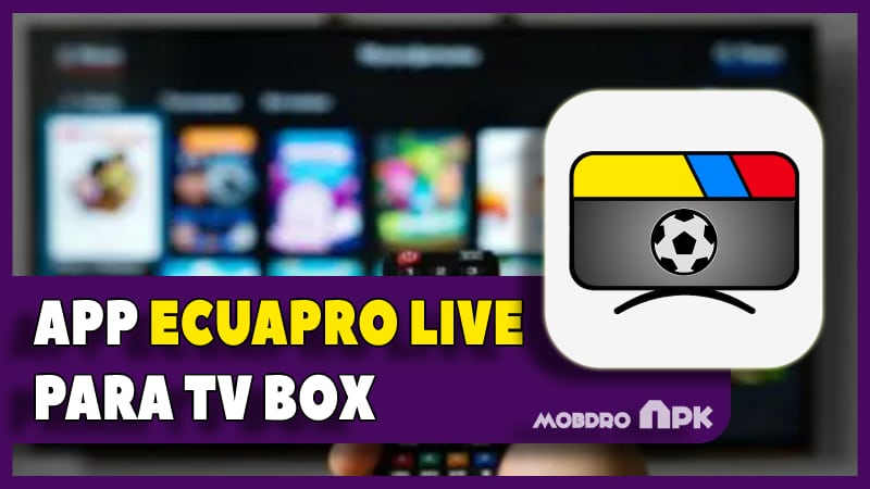 como descargar EcuaPro Live tv box