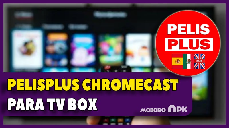 descargar pelisplus chromecas tv box apk