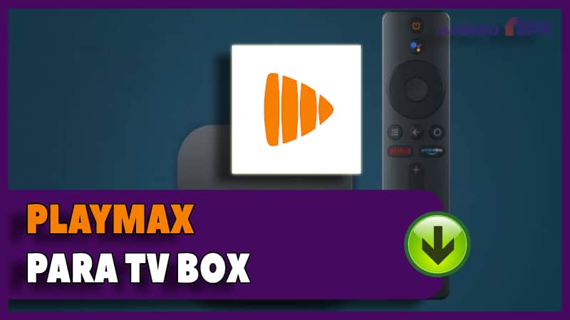 descargar play max tv box apk