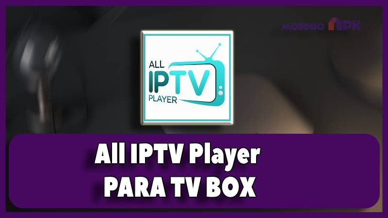 All IPTV Player tv box