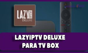 LazyIptv Deluxe tv box