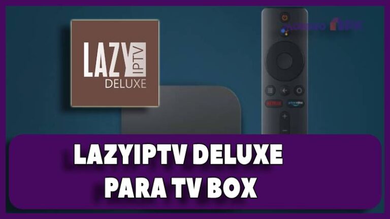 LazyIptv Deluxe tv box