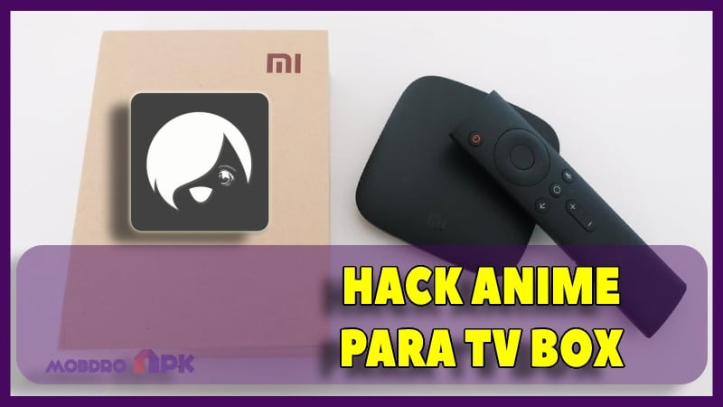 hack anime tv box