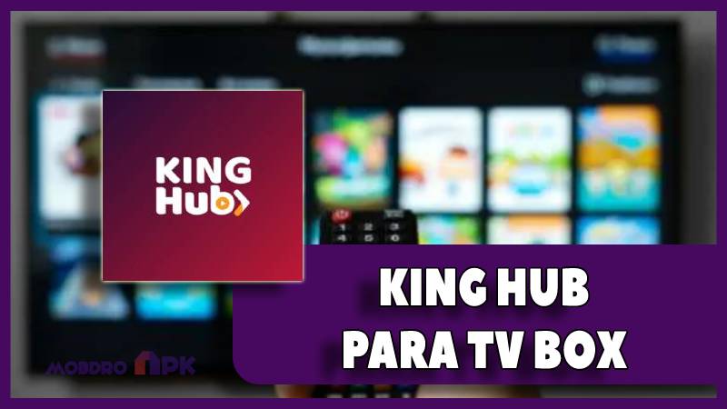 king hub tv box apk