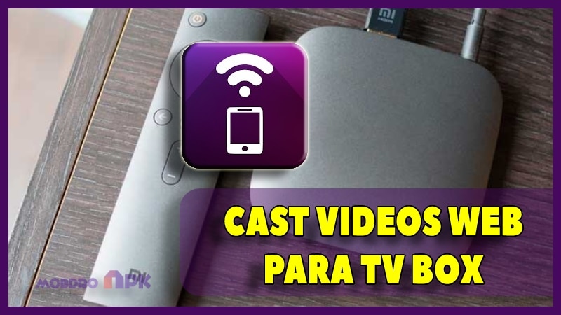 app cast videos web tv box